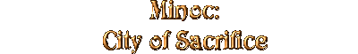 Minoc: City of Sacrifice